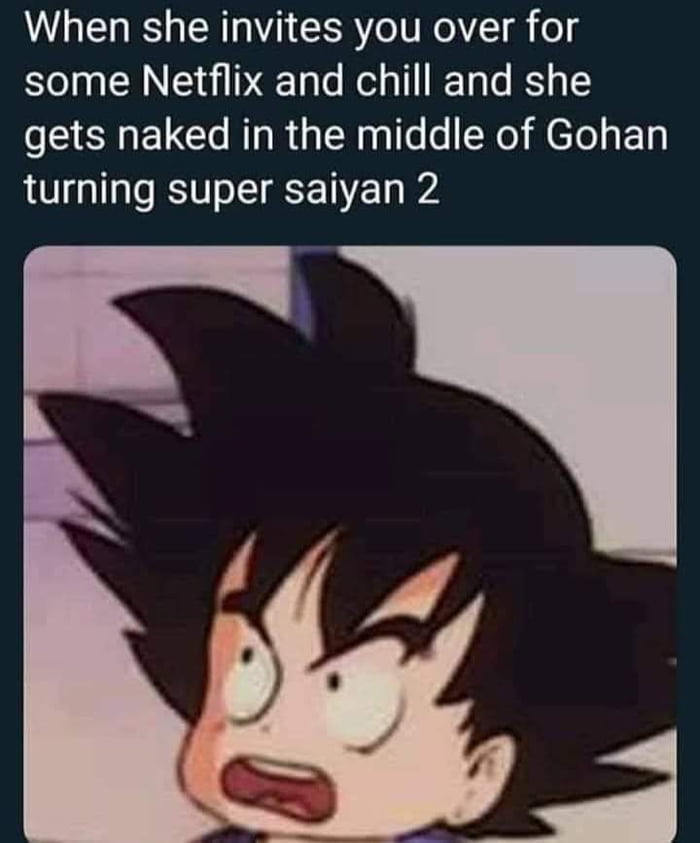 When Netflix and Chill Interrupts Dragon Ball Z