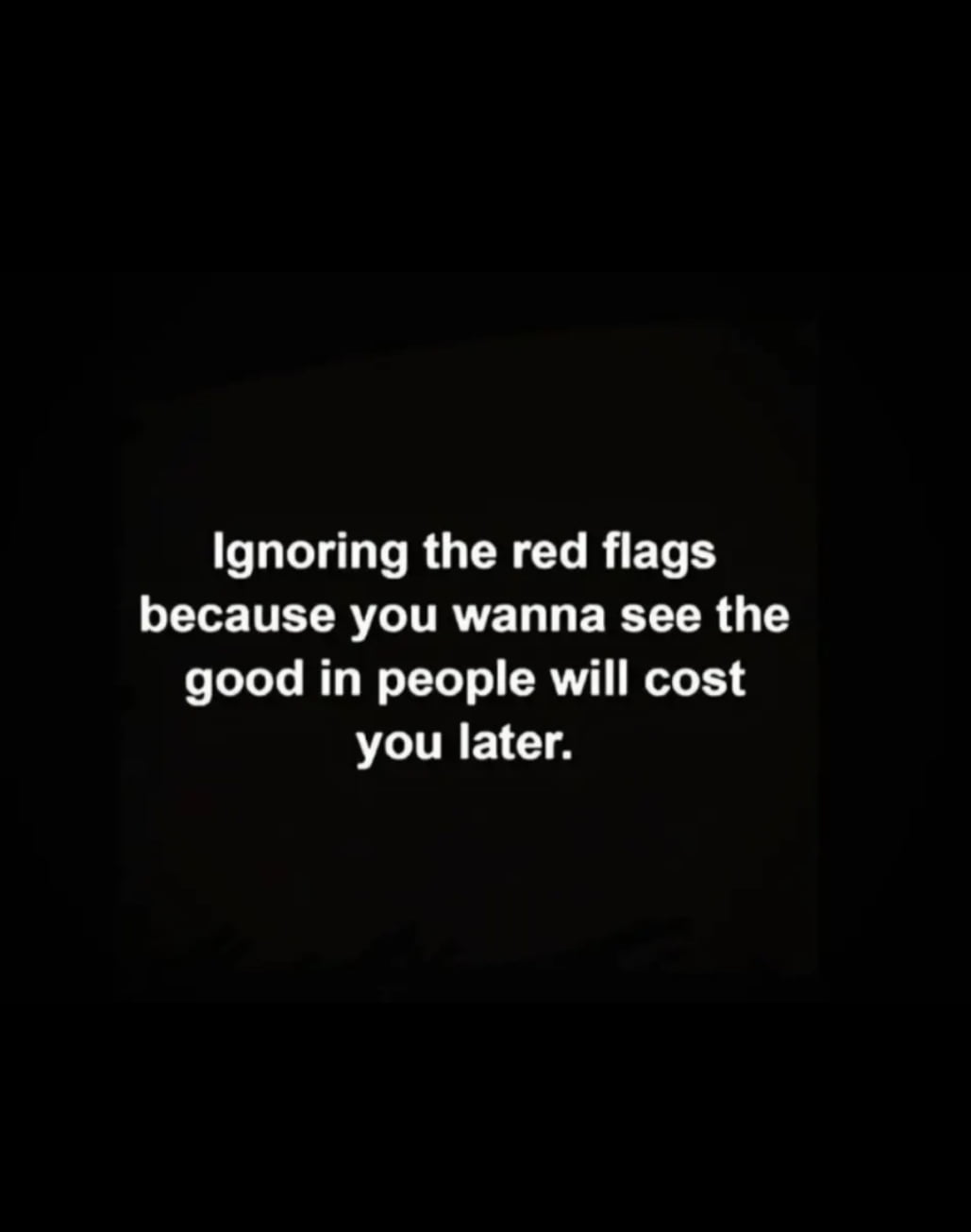 A sobering reminder about the consequences of ignoring red flags