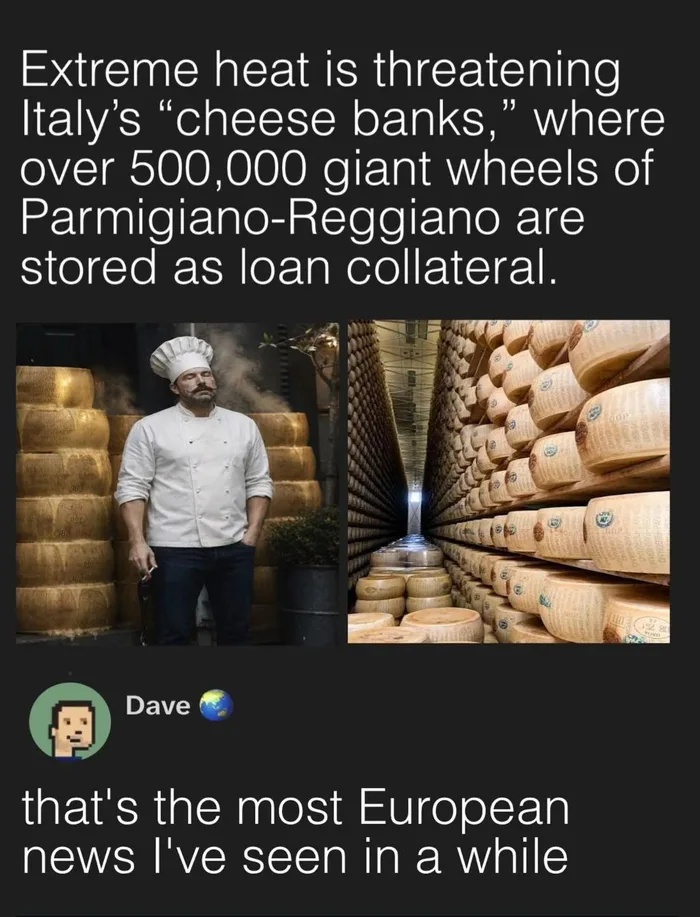 Extreme Heat Poses a Threat to Italy's Unique Cheese Bank Collateral - Interesting on Aviaclip