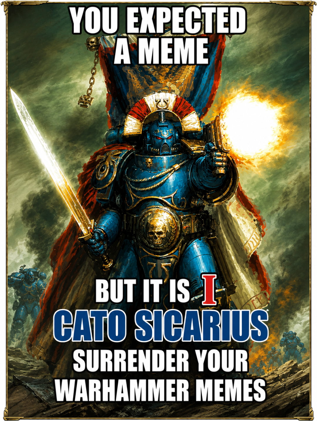 Warhammer 40,000 Meme Featuring Cato Sicarius - Memes on Aviaclip