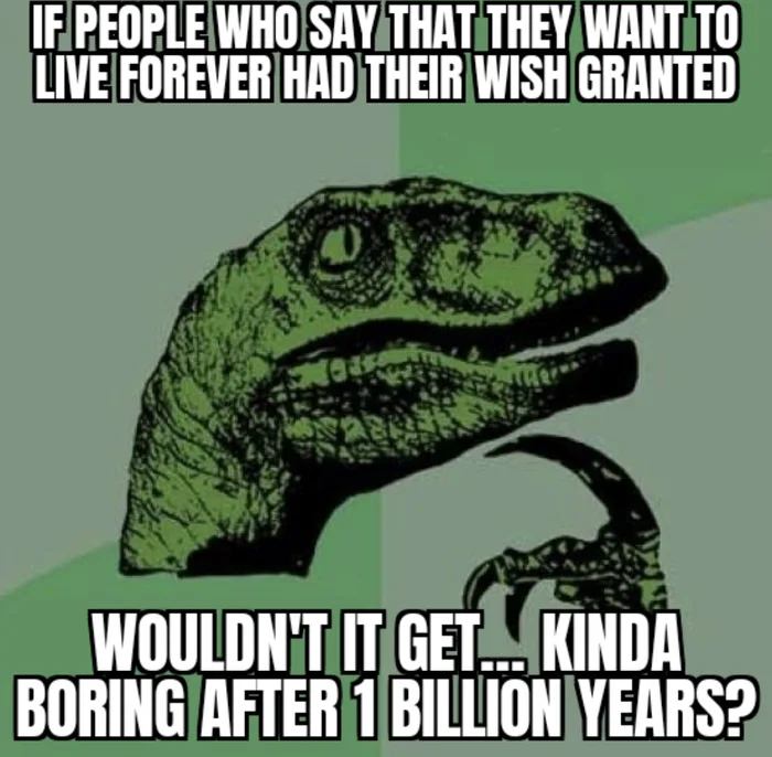 The Philosophical Dilemma of Living Forever