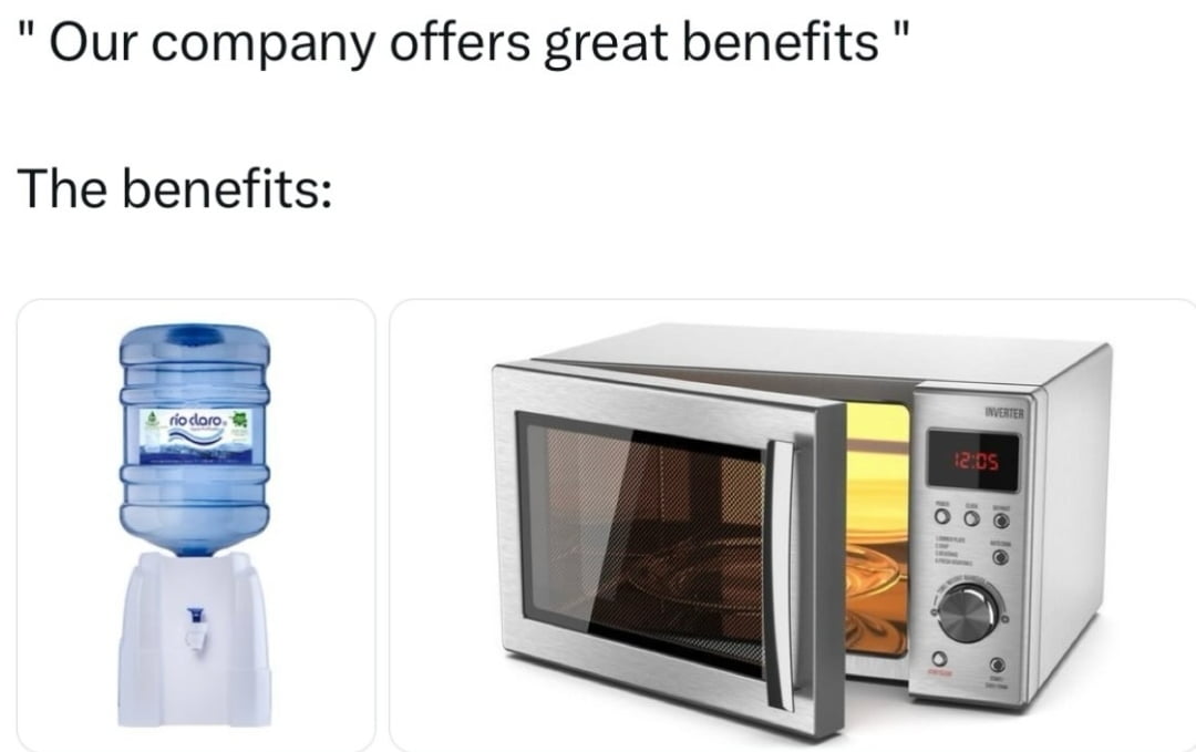 When a company calls basic amenities 'great benefits' - Memes on Aviaclip