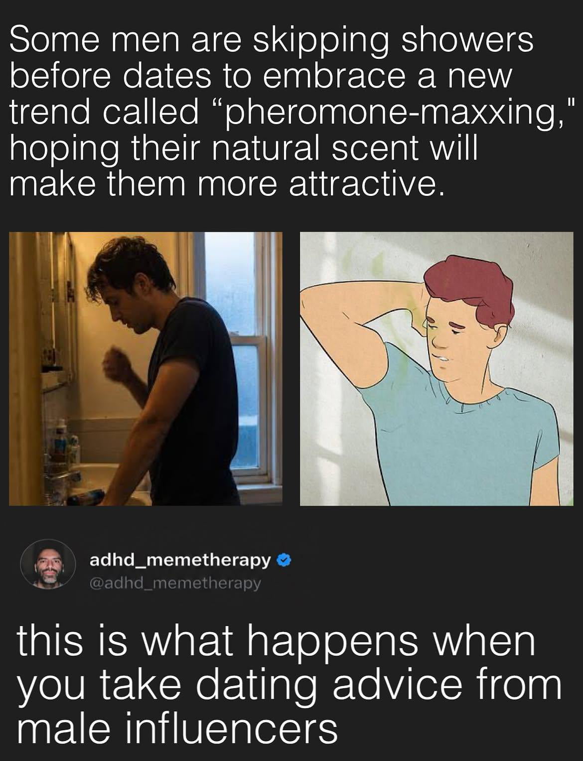 The 'Pheromone-Maxxing' Trend Encourages Skipping Showers Before Dates - Memes on Aviaclip