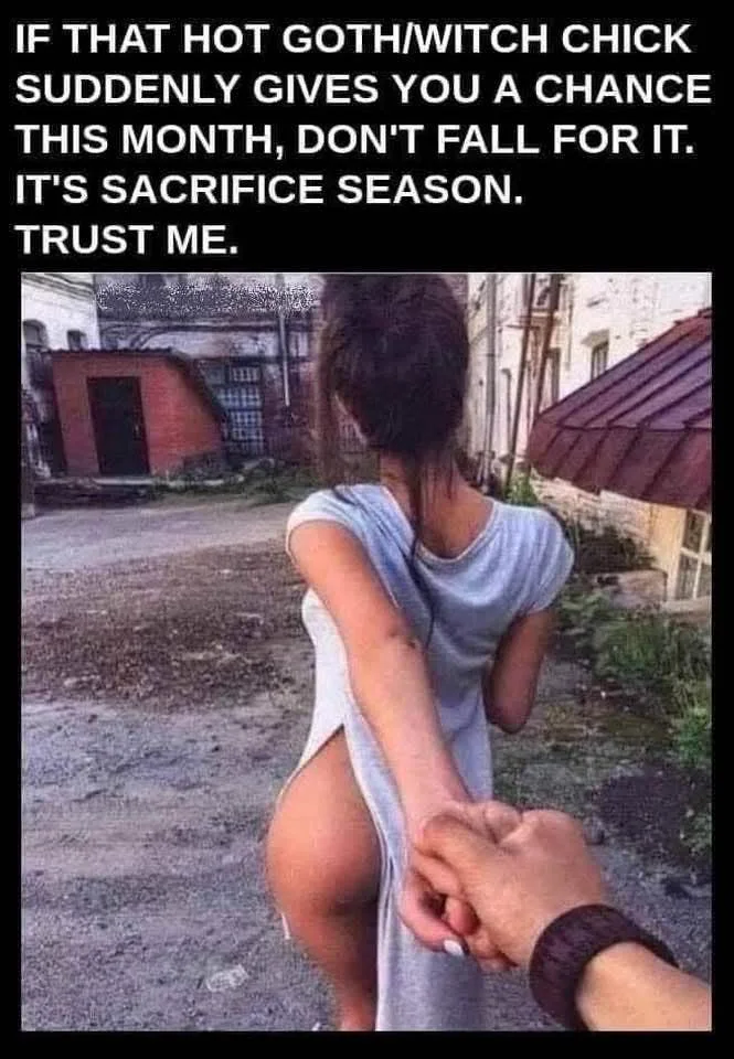 A Humorous Warning About 'Sacrifice Season' - Memes on Aviaclip